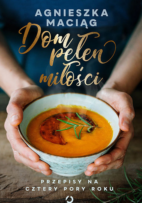 (Book) Dom pełen miłości. Przepisy na cztery pory roku